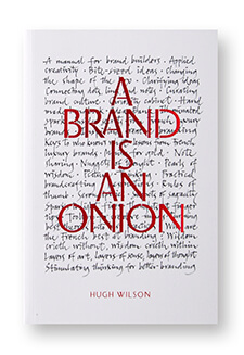 A Brand is an Onion, Hugh Wilson, éditions Odyssée
