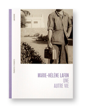 Une autre vie, Marie-Hélène Lafon,, Lamaindonne, Poursuites et ricochets